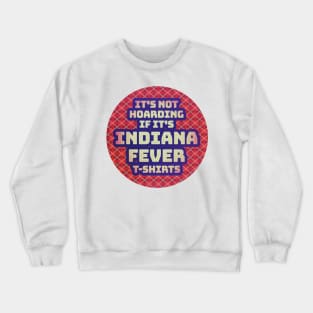 fever hoarding Crewneck Sweatshirt